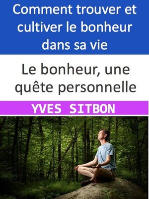 cover image of Le bonheur, une quête personnelle